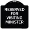 Signmission Reserved for Visiting Ministers Heavy-Gauge Aluminum Architectural Sign, 18" x 18", BW-1818-23168 A-DES-BW-1818-23168 - alternate 1